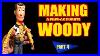 Making_A_Film_Accurate_Woody_Part_4_The_Final_Installment_01_wj
